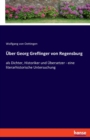 UEber Georg Greflinger von Regensburg : als Dichter, Historiker und UEbersetzer - eine literarhistorische Untersuchung - Book