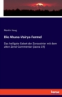 Die Ahuna-Vairya-Formel : Das heiligste Gebet der Zoroastrier mit dem alten Zend-Commentar (Jasna 19) - Book