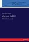 Who wrote the Bible? : A book for the people - Book