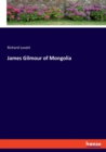 James Gilmour of Mongolia - Book