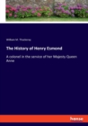The History of Henry Esmond : A colonel in the service of her Majesty Queen Anne - Book