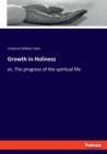 Growth in Holiness : or, The progress of the spiritual life - Book