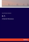 O. T. : A Danish Romance - Book