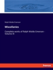 Miscellanies : Complete works of Ralph Waldo Emerson - Volume XI - Book