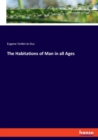 The Habitations of Man in all Ages - Book