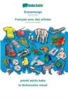 BABADADA, Sranantongo - Francais avec des articles, prenki wortu buku - le dictionnaire visuel : Sranantongo - French with articles, visual dictionary - Book