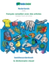 BABADADA, Nederlands - francais canadien avec des articles, beeldwoordenboek - le dictionnaire visuel : Dutch - Canadian French with articles, visual dictionary - Book