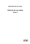 Historia de Las Indias : Tomo 2 - Book
