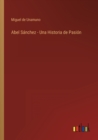 Abel Sanchez - Una Historia de Pasion - Book
