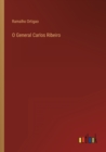 O General Carlos Ribeiro - Book