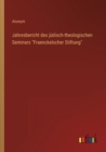Jahresbericht des judisch-theologischen Seminars Fraenckelscher Stiftung - Book
