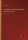 Vierteljahrsschrift der Naturforschenden Gesellschaft in Zurich : 27. Jahrgang - Book