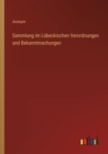 Sammlung im Lubeckischen Verordnungen und Bekanntmachungen - Book