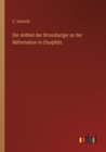 Der Antheil der Strassburger an der Reformation in Churpfalz - Book