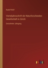 Vierteljahrsschrift der Naturforschenden Gesellschaft in Zurich : Dreizehnter Jahrgang - Book