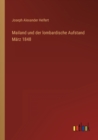 Mailand und der lombardische Aufstand Marz 1848 - Book