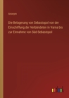 Die Belagerung von Sebastopol von der Einschiffung der Verbundeten in Varna bis zur Einnahme von Sud-Sebastopol - Book