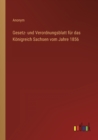 Gesetz- und Verordnungsblatt fur das Koenigreich Sachsen vom Jahre 1856 - Book