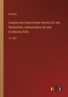 Annalen des historischen Vereins fur den Niederrhein, insbesondere die alte Erzdioecese Koeln : 18. Heft - Book