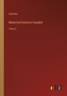 Memorial historico Espanol : Tomo 2 - Book