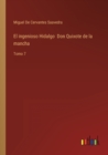 El ingenioso Hidalgo Don Quixote de la mancha : Tomo 7 - Book