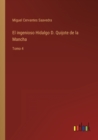 El ingenioso Hidalgo D. Quijote de la Mancha : Tomo 4 - Book
