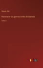 Historia de las guerras civiles de Granada : Tomo 3 - Book