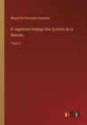 El ingenioso Hidalgo Don Quixote de la Mancha : Tomo 2 - Book