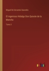 El ingenioso Hidalgo Don Quixote de la Mancha : Tomo 3 - Book