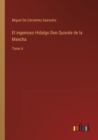 El ingenioso Hidalgo Don Quixote de la Mancha : Tomo 6 - Book