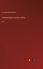 Archaeological survey of India : Vol. 1 - Book