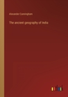 The ancient geography of India - Book