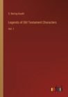 Legends of Old Testament Characters : Vol. 1 - Book