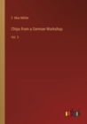 Chips from a German Workshop : Vol. 3 - Book