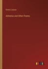 Admetus and Other Poems - Book