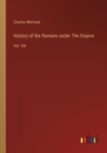 History of the Romans under The Empire : Vol. VIII - Book