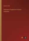 Robinson's Progressive Practical Arithmetic - Book