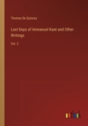 Last Days of Immanuel Kant and Other Writings : Vol. 3 - Book