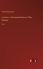 Last Days of Immanuel Kant and Other Writings : Vol. 3 - Book