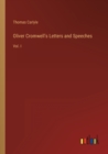Oliver Cromwell's Letters and Speeches : Vol. I - Book