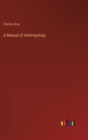 A Manual of Anthropology - Book