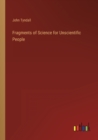 Fragments of Science for Unscientific People - Book