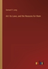 Art : Its Laws, and the Reasons for them - Book
