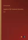Legends of Old Testament Characters : Vol. I - Book