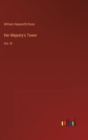 Her Majesty's Tower : Vol. III - Book