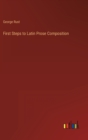 First Steps to Latin Prose Composition - Book