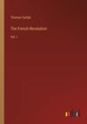 The French Revolution : Vol. I - Book