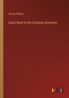 Guide Book to the Canadian Dominion - Book