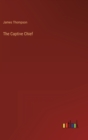 The Captive Chief - Book
