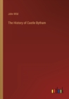 The History of Castle Bytham - Book